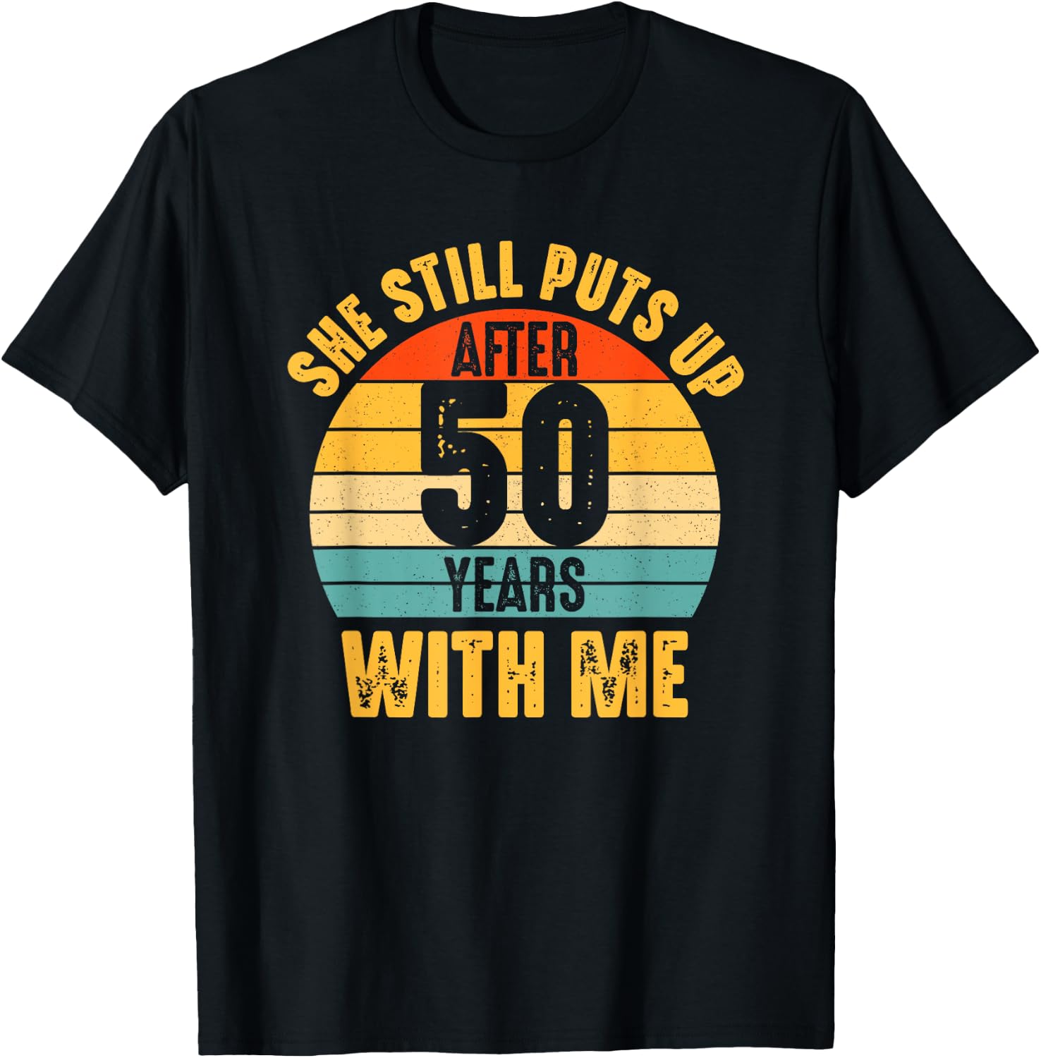 Funny 50th Wedding Anniversary 50 Years Marriage Husband Him T-Shirt - T-Shirt | Black