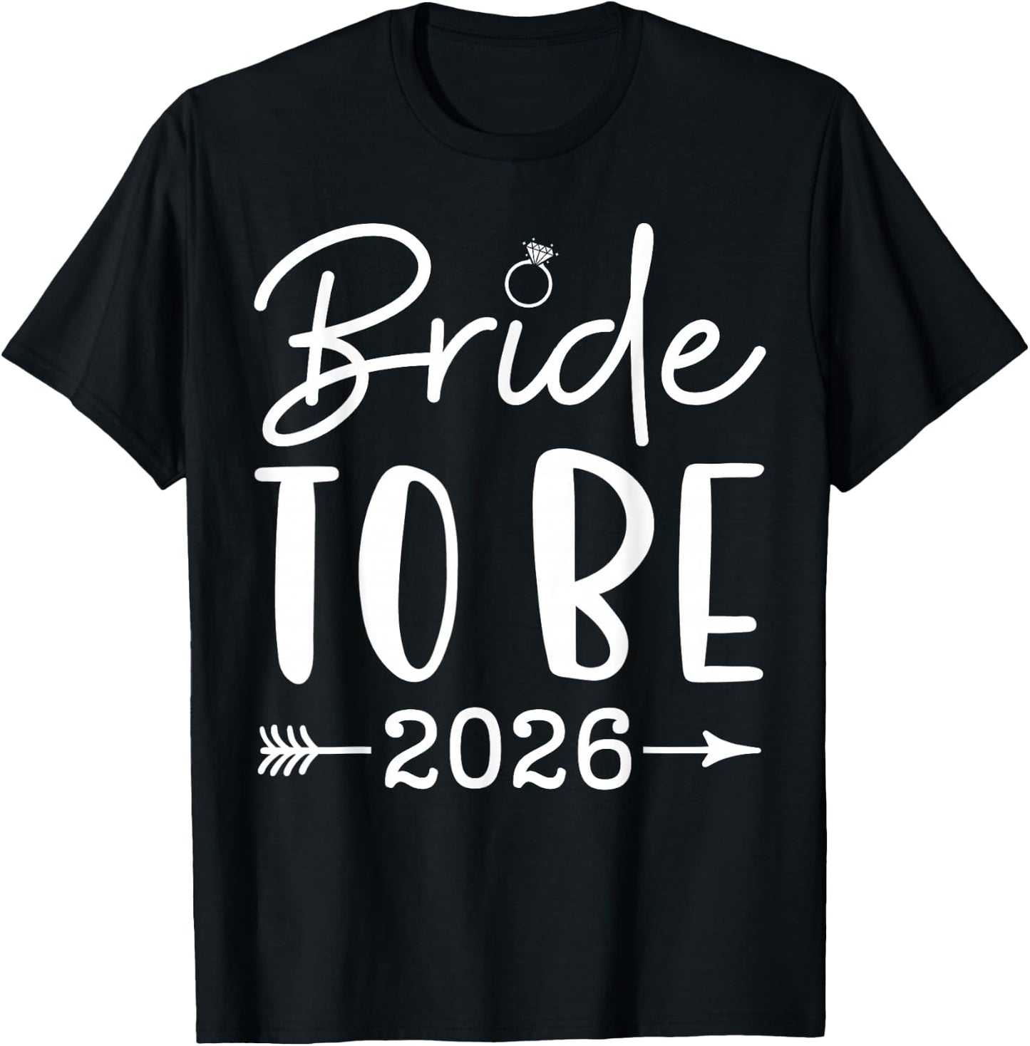 Bride to be 2026 Bachelorette Party Bridal Party Matching T-Shirt - T-Shirt | Black