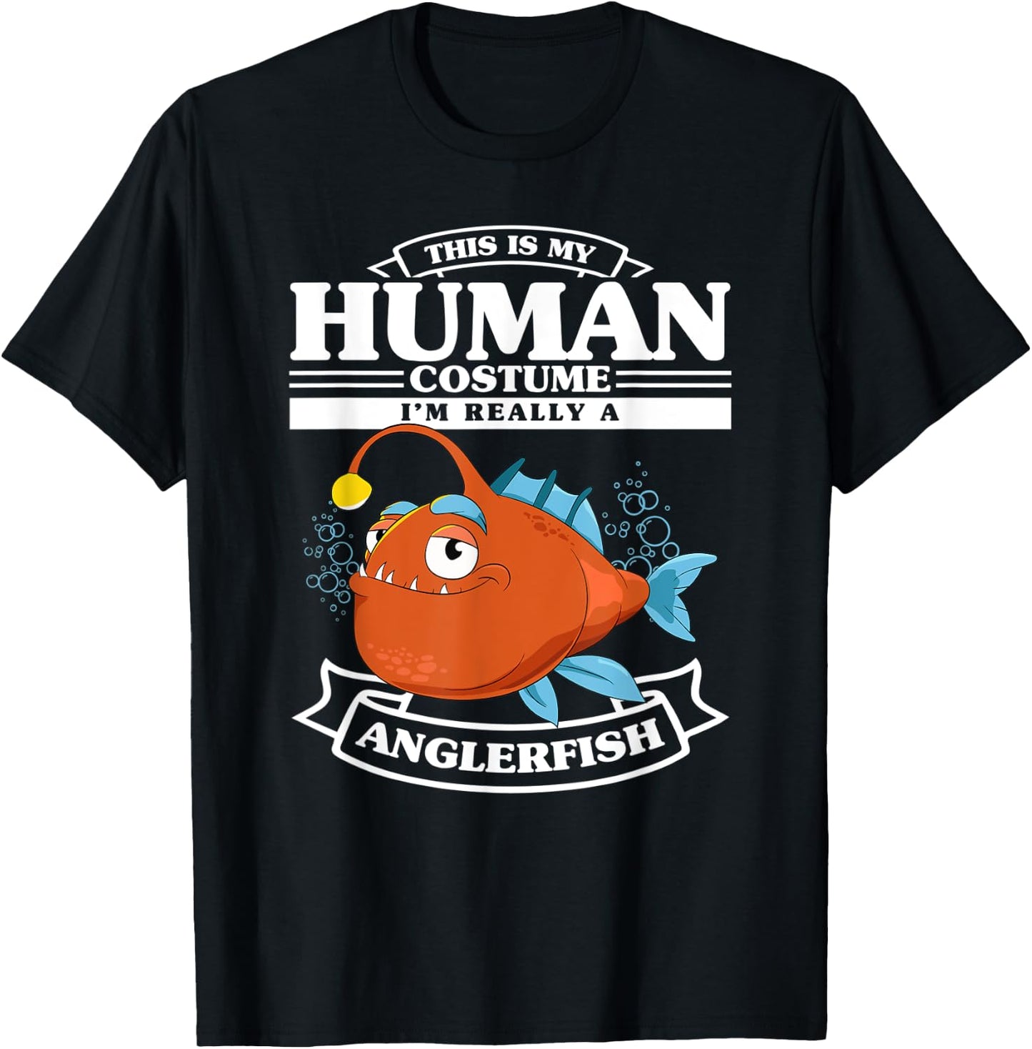 Anglerfish Costume Fishing Fisherman Funny Angler Fish T-Shirt - T-Shirt | Black