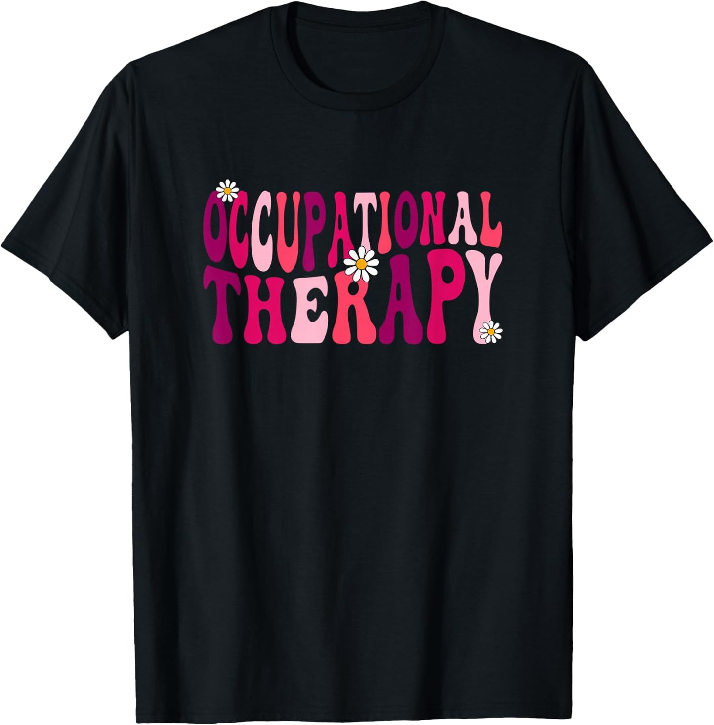 Pediatric Occupational Therapy Occupational Therapist OT T-Shirt - T-Shirt | Black