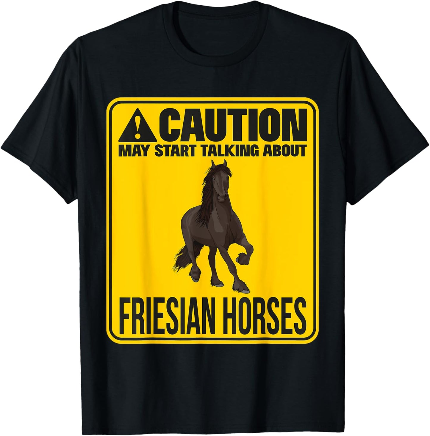 May Start Talking About Friesian Horses Riding Stuff Rider T-Shirt - T-Shirt | Black