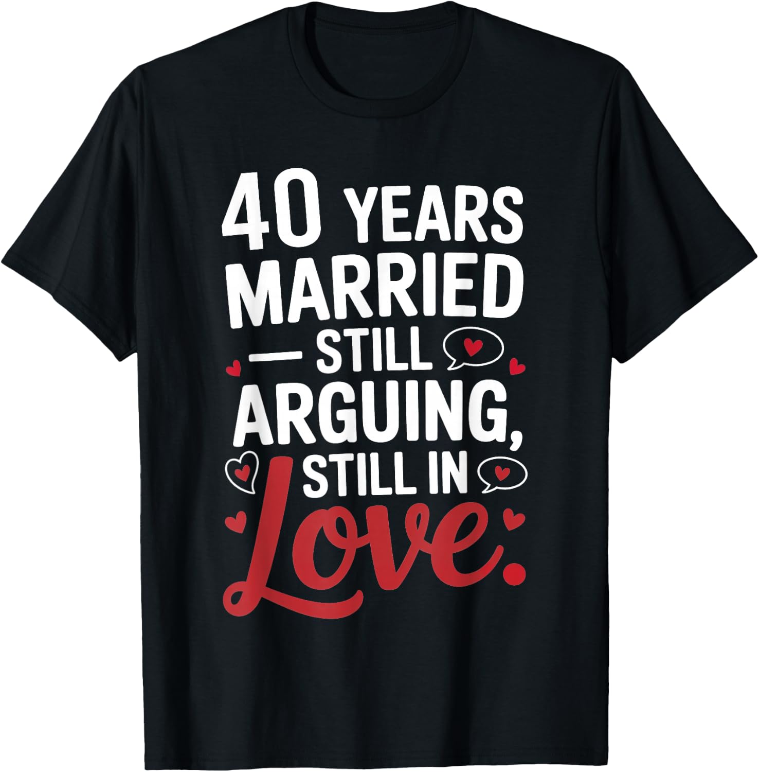 Funny 40th Wedding Anniversary Shirt - Married for 40 Years T-Shirt - T-Shirt | Black