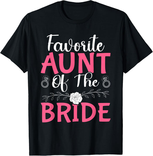 Favorite Aunt Of The Bride T-Shirt - T-Shirt | Black