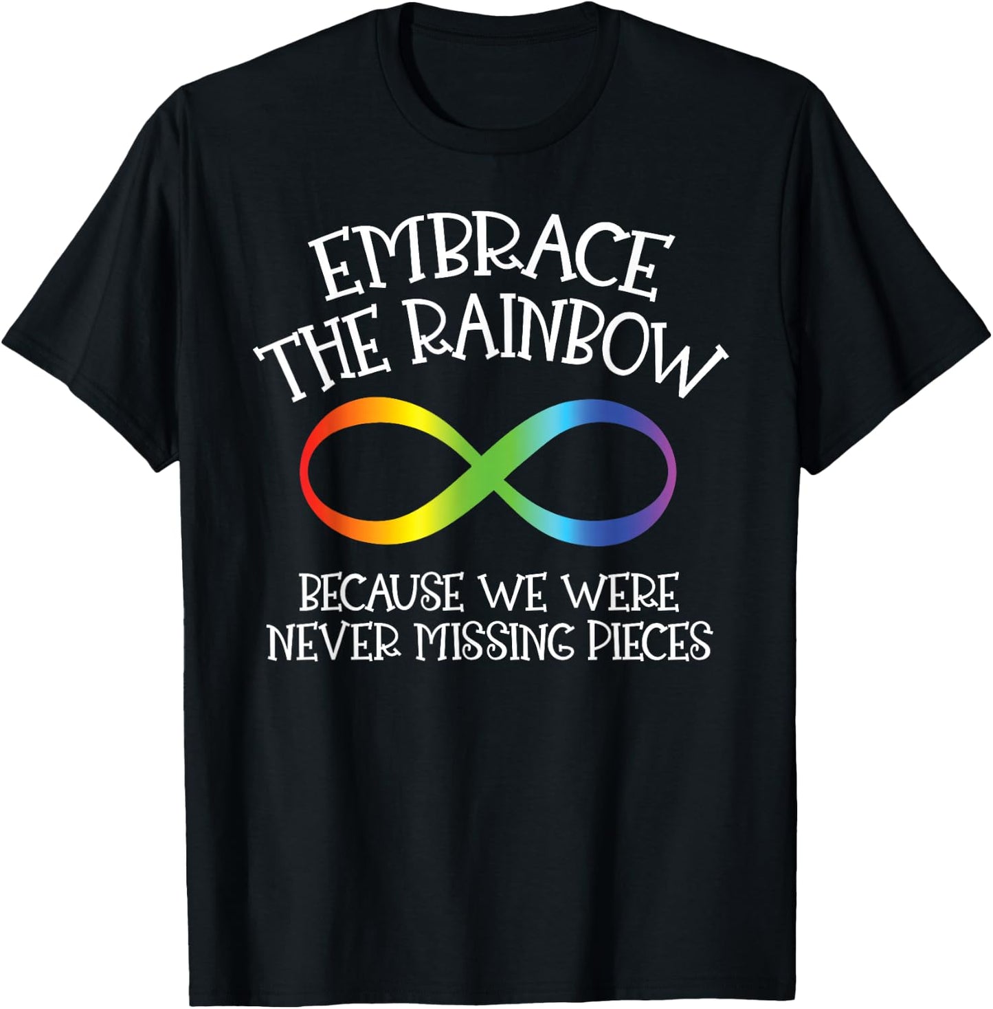 Autism Awareness Embrace The Rainbow Infinity Anti Puzzle T-Shirt - T-Shirt | Black