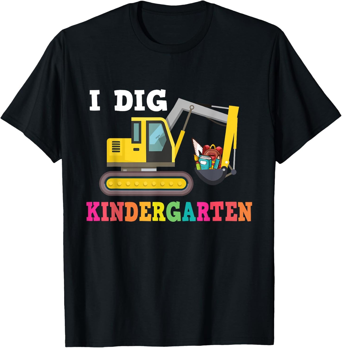 I Dig Kindergarten Construction Truck Back To School T-Shirt - T-Shirt | Black