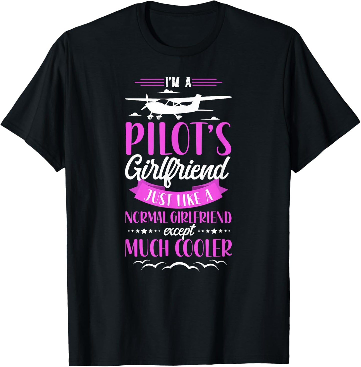 Airplane Pilot Vintage I'M A Pilot'S Girlfriend Just Like A T-Shirt - T-Shirt | Black