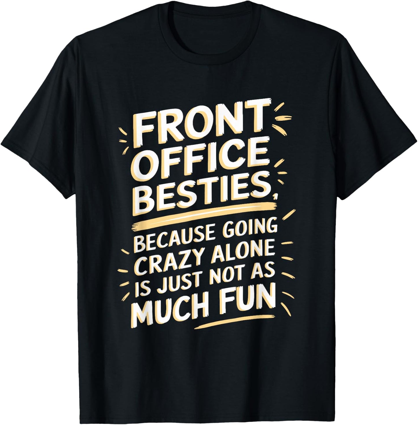 Front office besties, Office Team Assistant T-Shirt - T-Shirt | Black