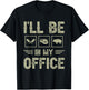 Ill Be in My Office BBQ Grill Master Butcher Humor T-Shirt - T-Shirt | Black