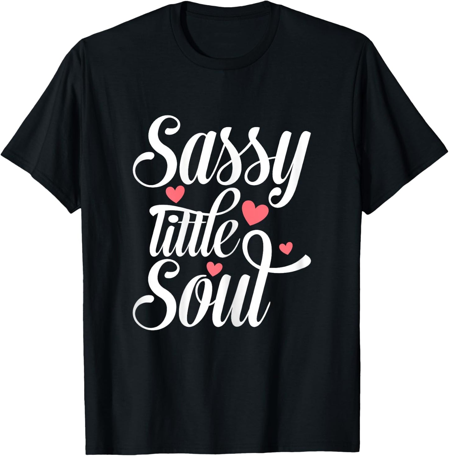 Sassy Little Soul Humor Quote Confident Girls Women's T-Shirt - T-Shirt | Black