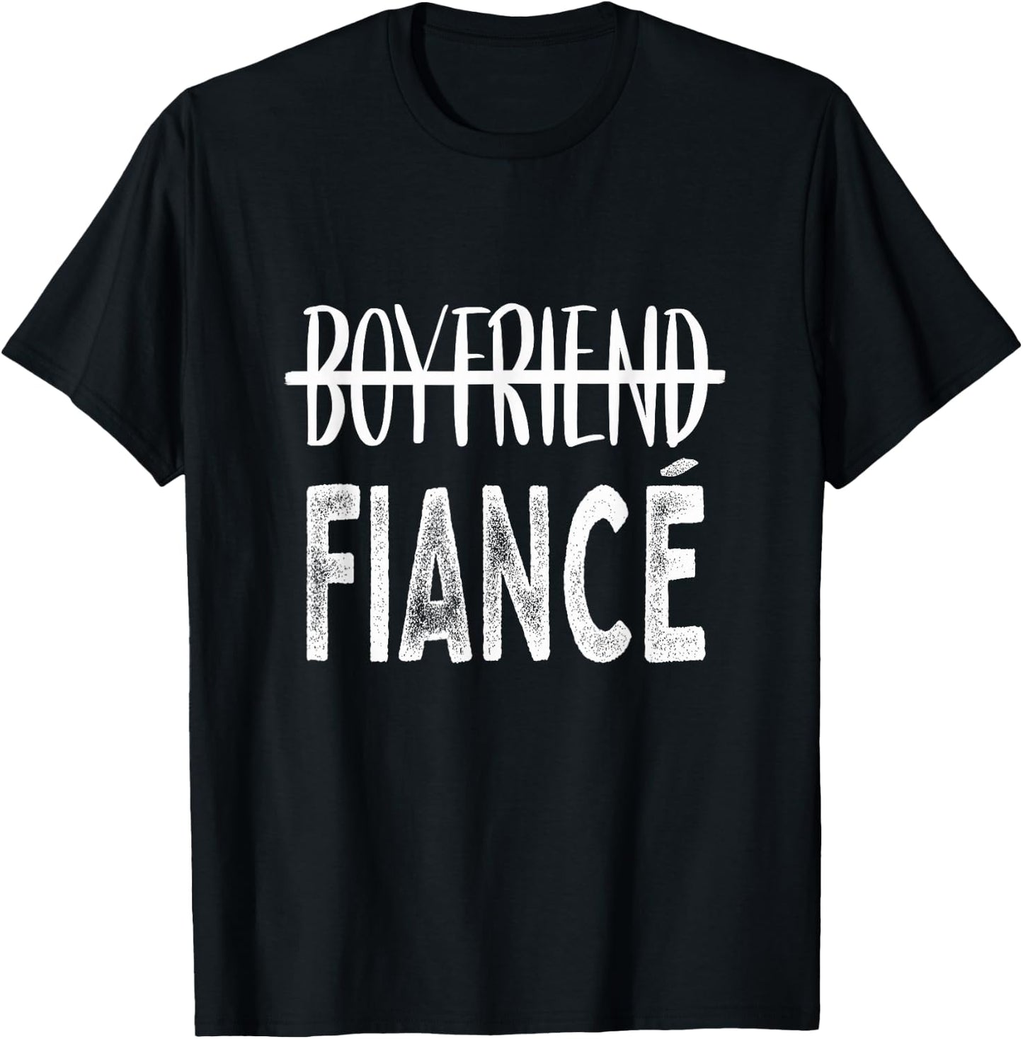 Boyfriend To Fiance Just Engaged Soon To Be Husband T-Shirt - T-Shirt | Black