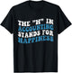 H in Accounting Stands For Happiness Accountant T-Shirt - T-Shirt | Black
