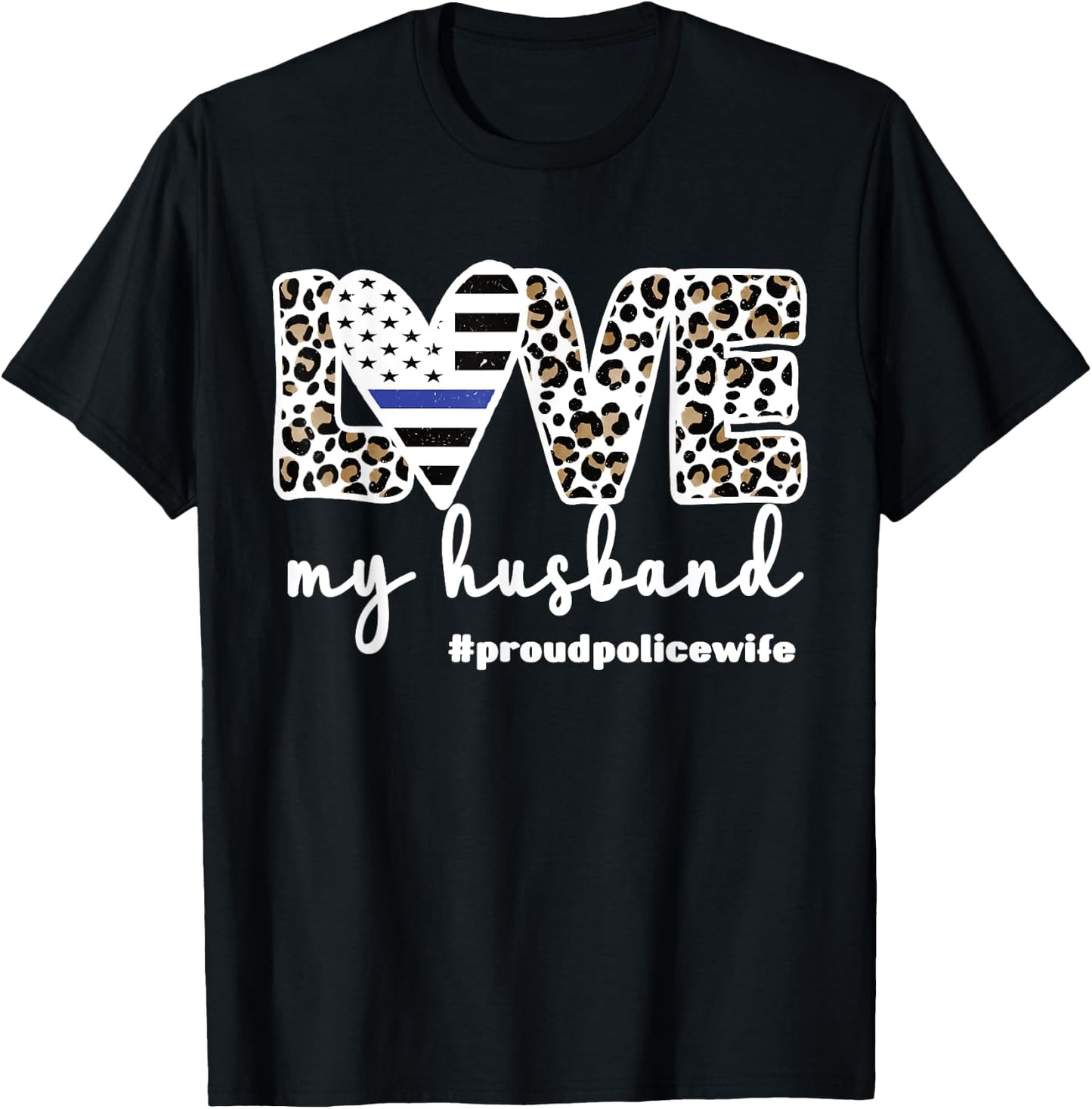 Proud Police Wife Love Cop Wife Blue Line Husband T-Shirt - T-Shirt | Black