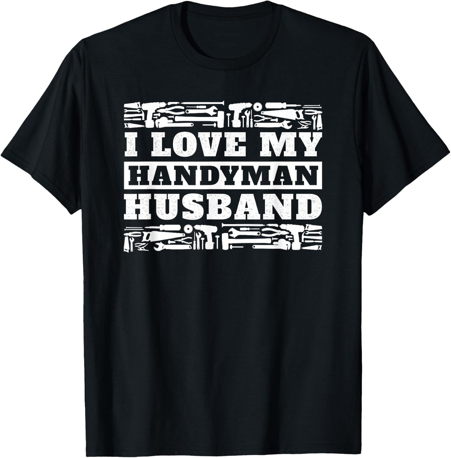 I Love My Handyman Husband Wife of Mr. Fix It T-Shirt - T-Shirt | Black