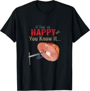 If You're Happy and You Know It Clamp Your Hams Funny Meme T-Shirt - T-Shirt | Black