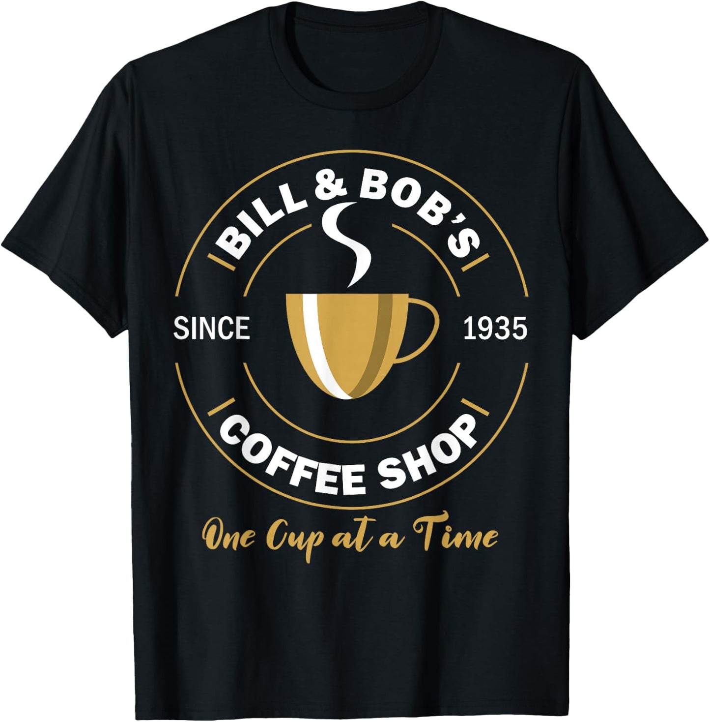 Bill and Bob's Coffee Shop AA Recovery Gift T-Shirt - T-Shirt | Black