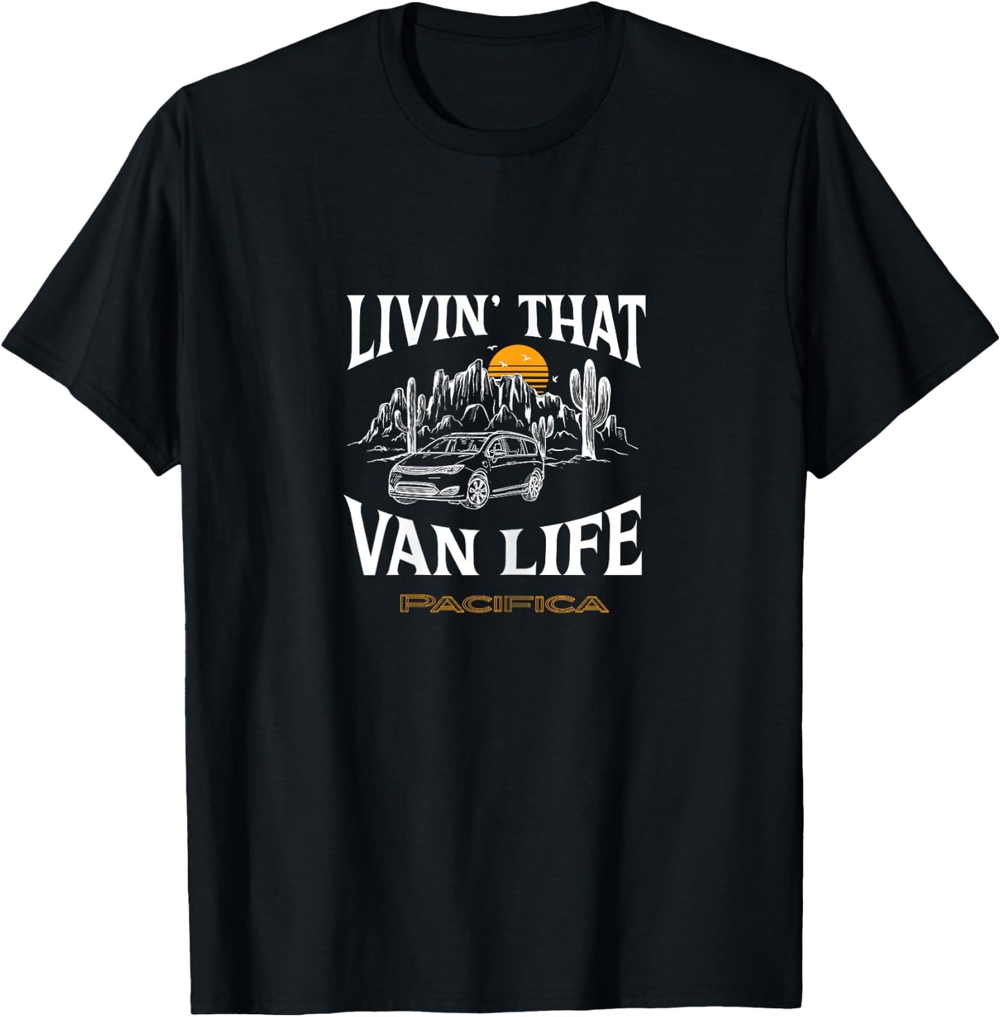 Chrysler Pacifica Livin' That Van Life - White T-Shirt - T-Shirt | Black