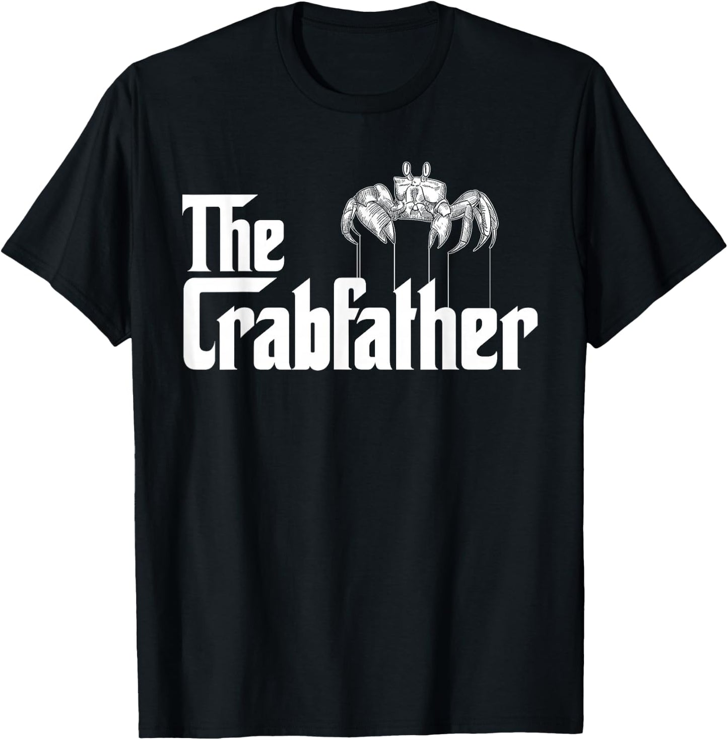 Crab Fishing Dad - The Crabfather T-Shirt - T-Shirt | Black