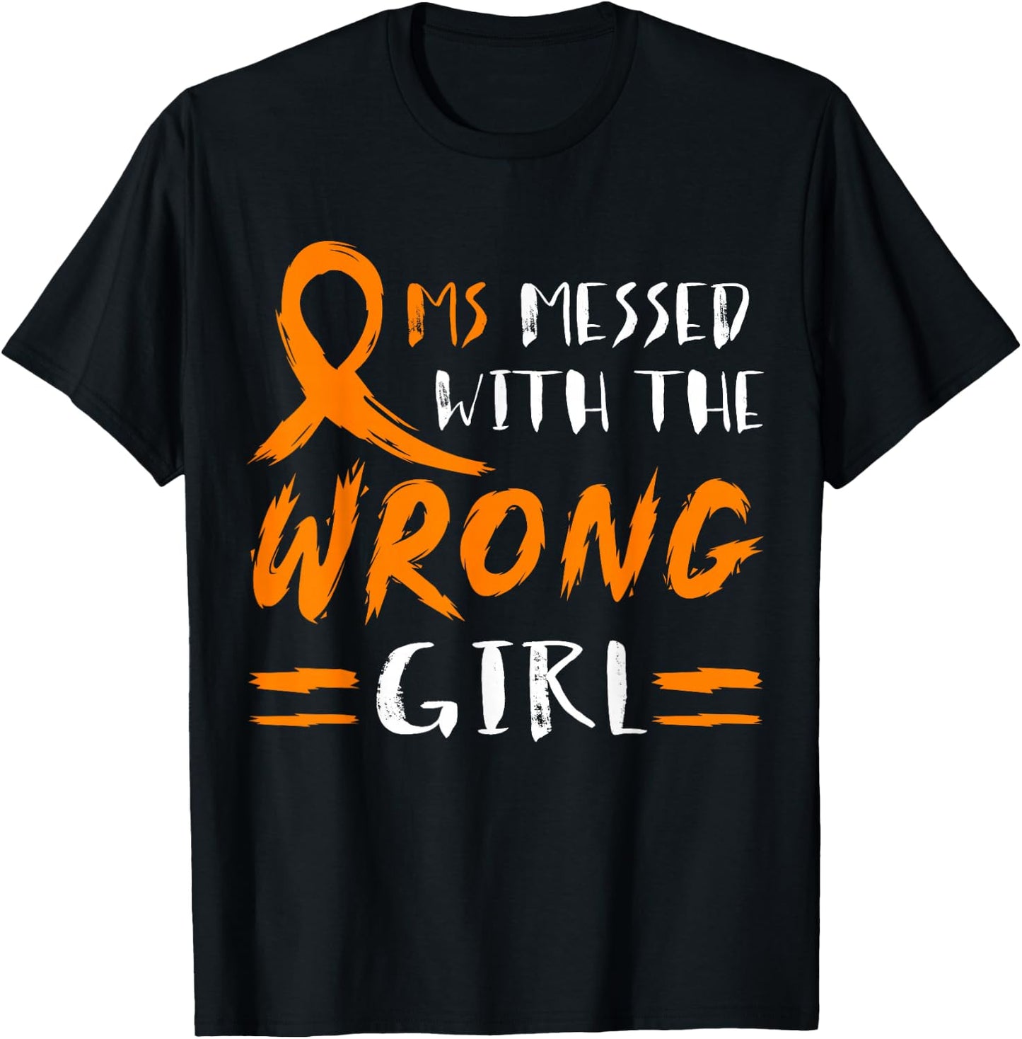 MS Messed With The Wrong Girl Multiple Sclerosis Awareness T-Shirt - T-Shirt | Black