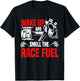 Wake Up And Smell The Race Fuel Racetrack Racer T-Shirt - T-Shirt | Black