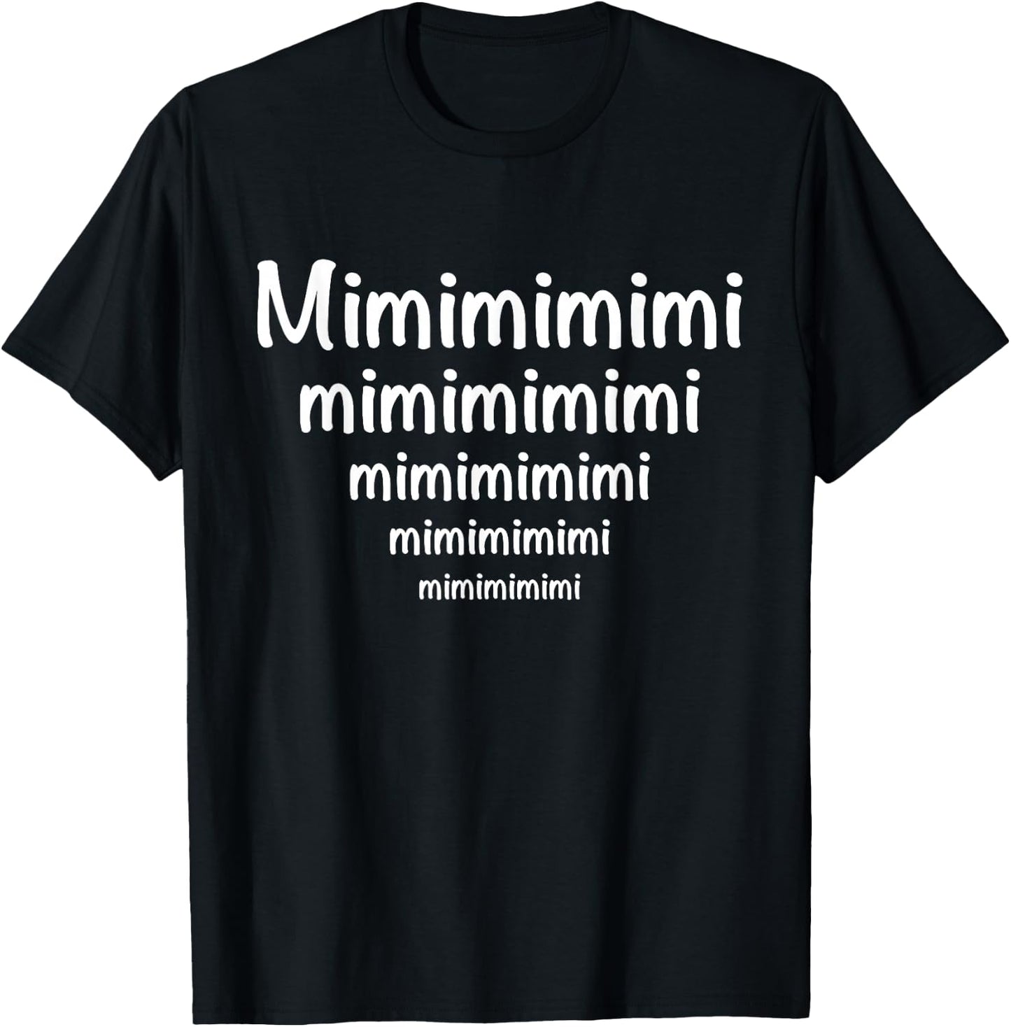 Ich hörre nur mimimimi Statement Design T-Shirt - T-Shirt | Black