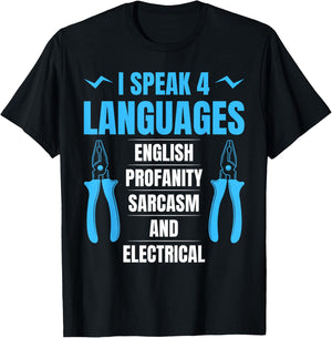 I Speak 4 Languages English Profanity Sarcasm And Electrical T-Shirt - T-Shirt | Black
