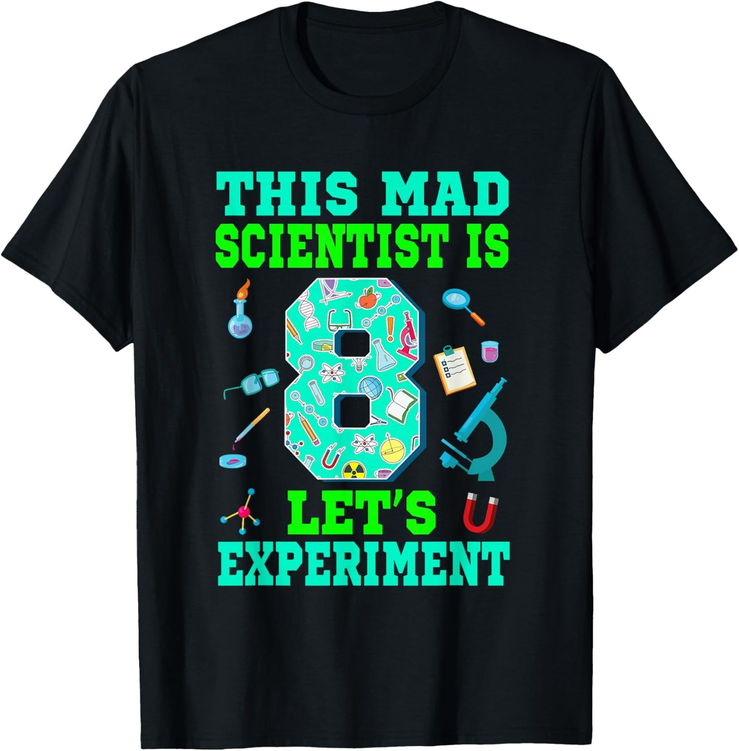 This Mad Scientist is 8 Science 8th Birthday Boy Girl T-Shirt - T-Shirt | Black