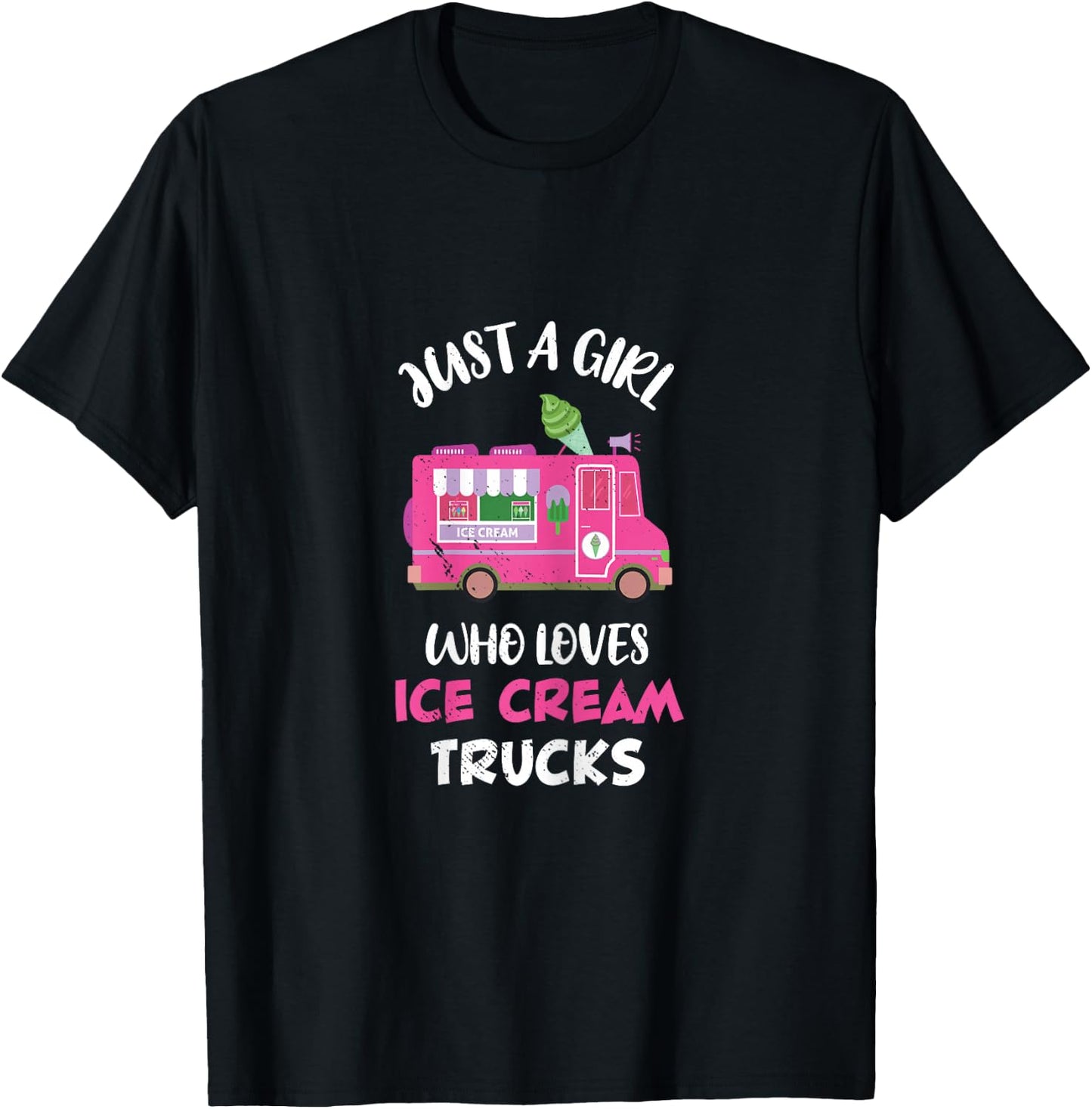 Ice Cream Truck Driver Just A Girl Who Loves Ice Cream Truck T-Shirt - T-Shirt | Black