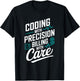Coding With Precision Billing With Care Medical Coder T-Shirt - T-Shirt | Black