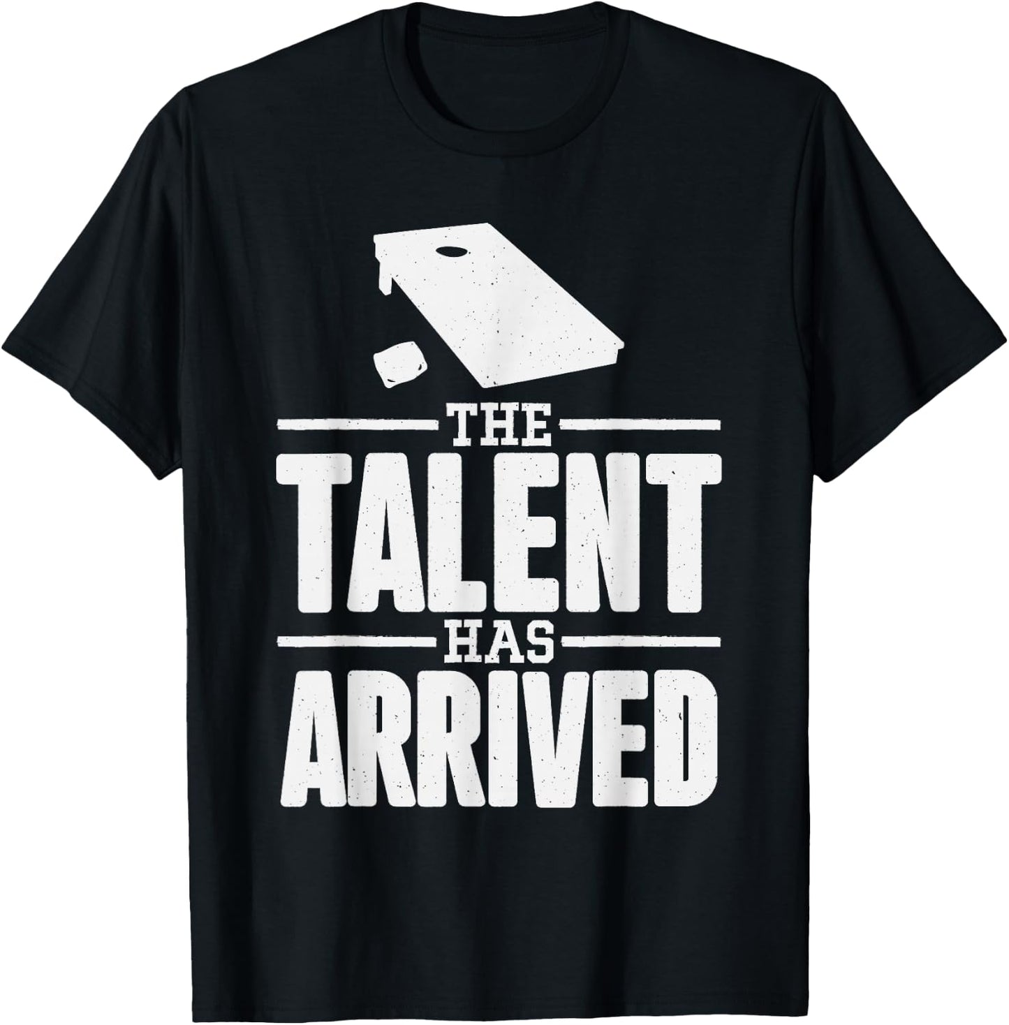 The Talent Has Arrived, Funny Cornhole Men Cornhole Grandpa T-Shirt - T-Shirt | Black