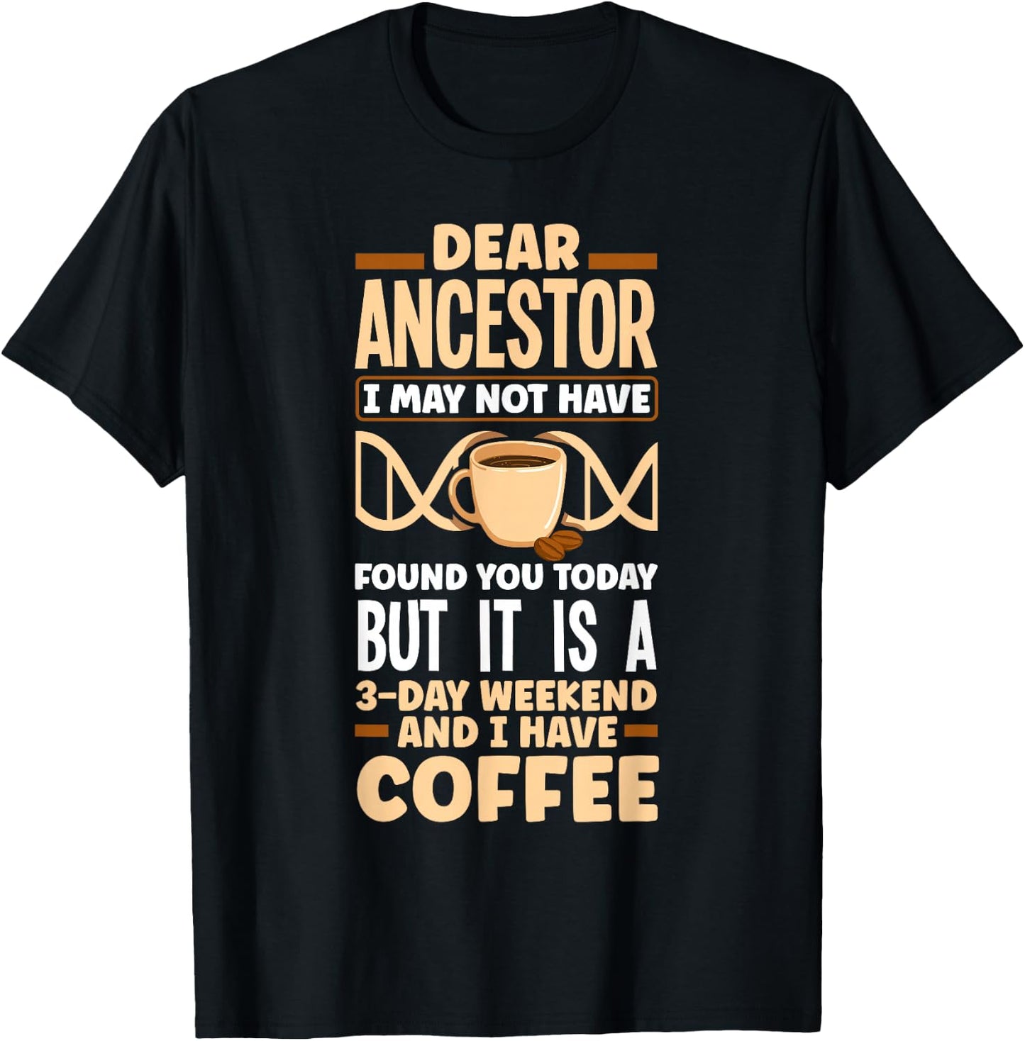Genealogy Genealogist Ancestry Coffee Funny T-Shirt - T-Shirt | Black