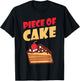 Piece of Cake Snack Baking Cake T-Shirt - T-Shirt | Black