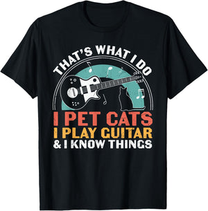 I Pet Cats Play Guitar Know Things Guitarist Guitar Player T-Shirt - T-Shirt | Black