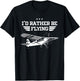 I'd Rather Be Flying RC Model Pilot Aviation Gifts RC Tarpaulin T-Shirt - T-Shirt | Black