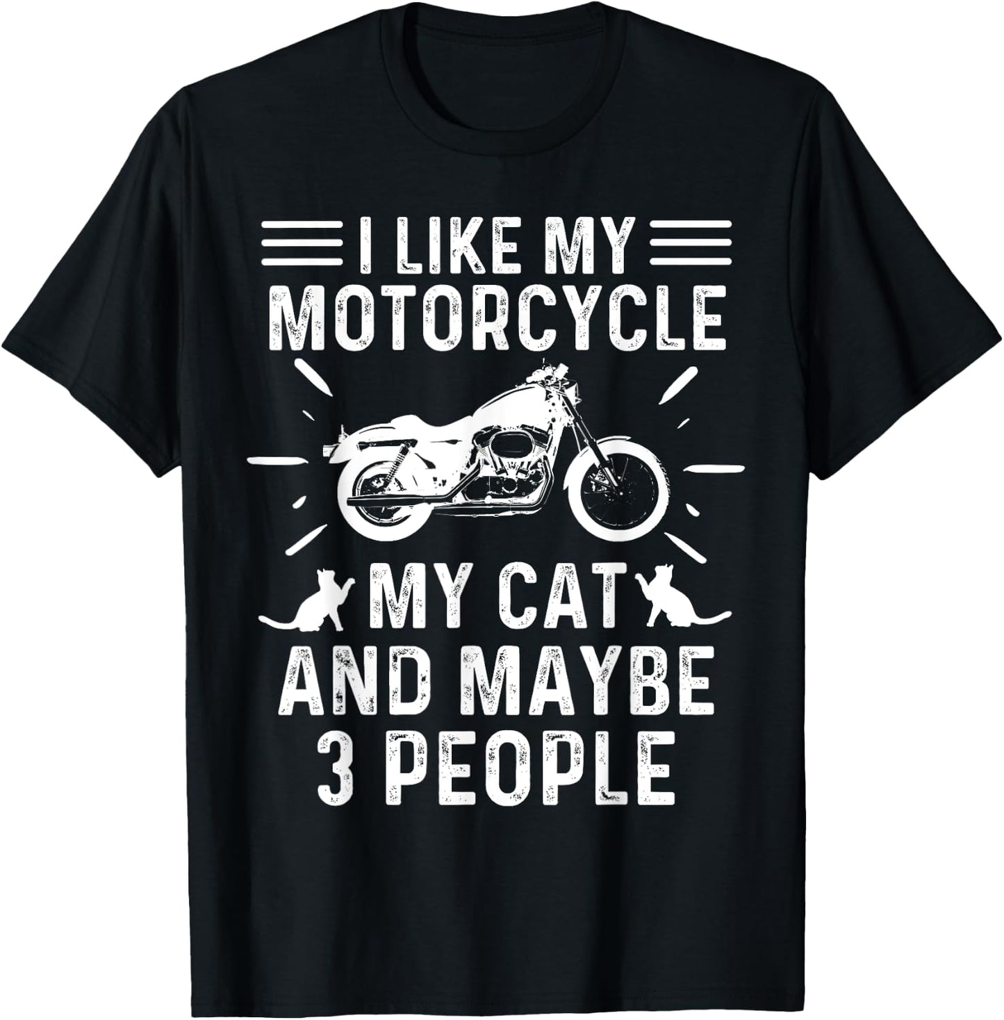 Retro Vintage I Like My Motorcycle My Cat and Maybe 3 People Men Women T-Shirt - T-Shirt | Black