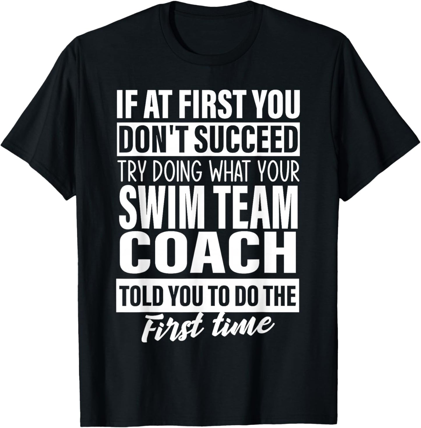 If at First You Don't Succeed Swim Team Coach Gift Men Women T-Shirt - T-Shirt | Black