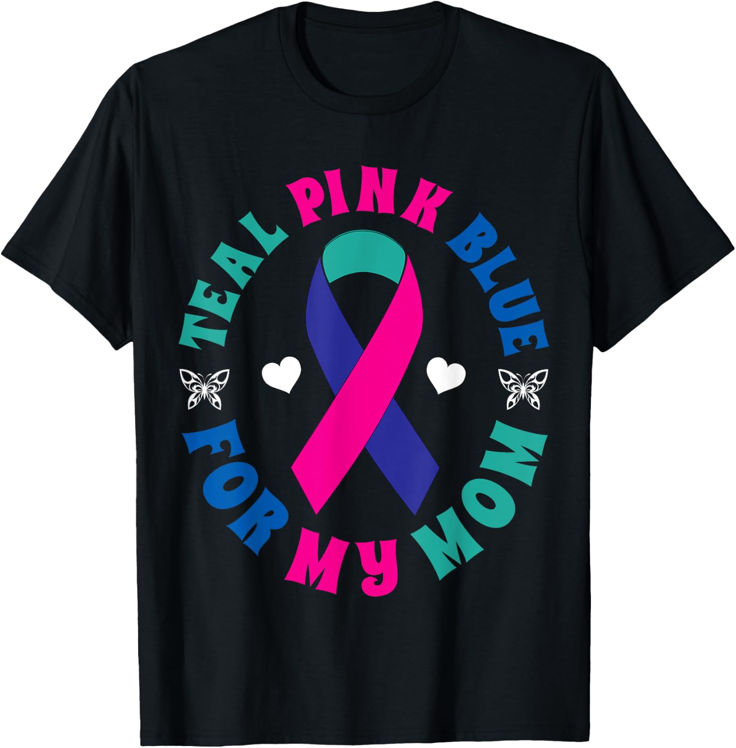 I Wear Teal Pink Blue For My Mom Thyroid Ribbon T-Shirt - T-Shirt | Black