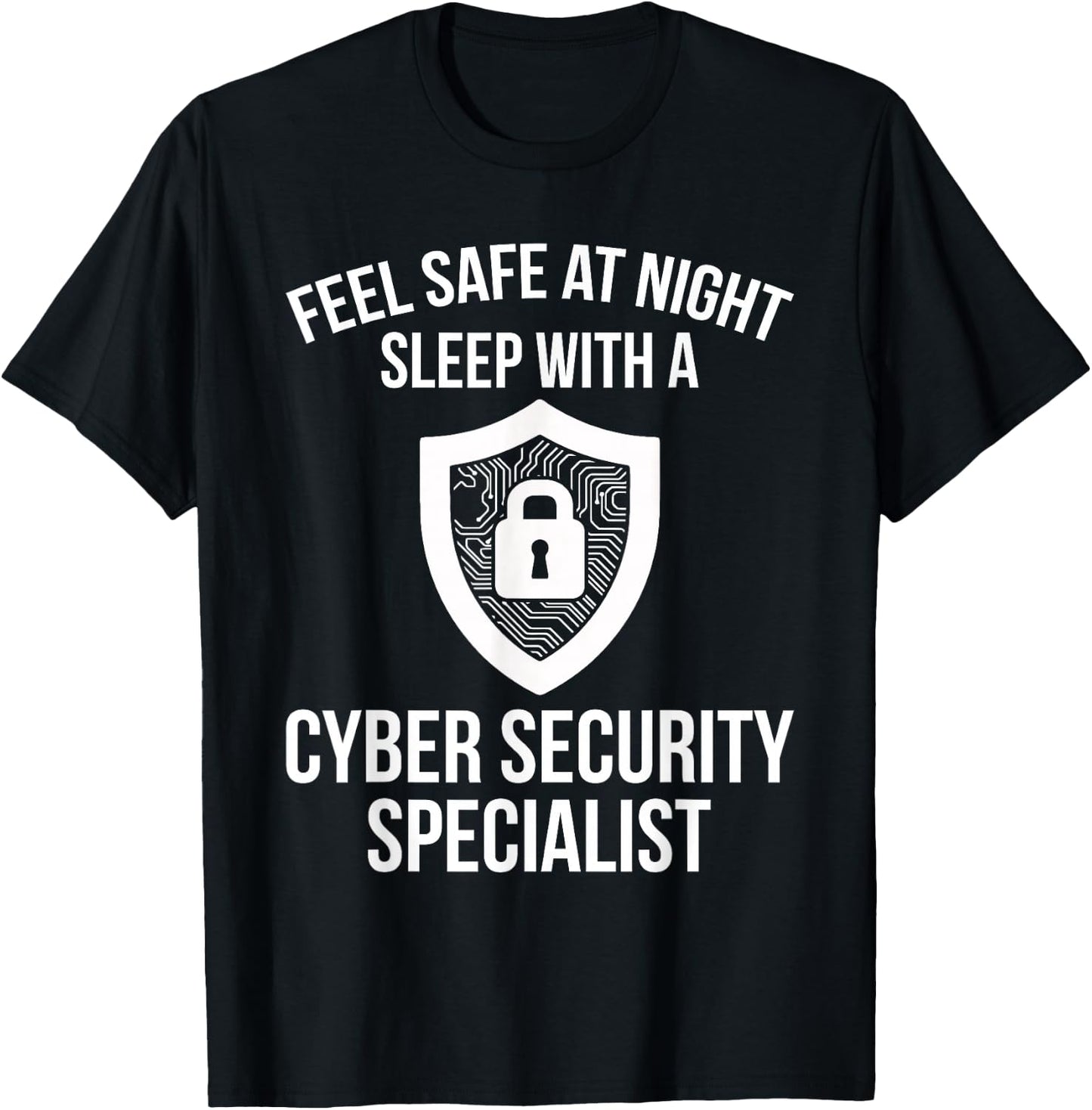 Cybersecurity IT Analyst Safe Night Certified Tech Security T-Shirt - T-Shirt | Black