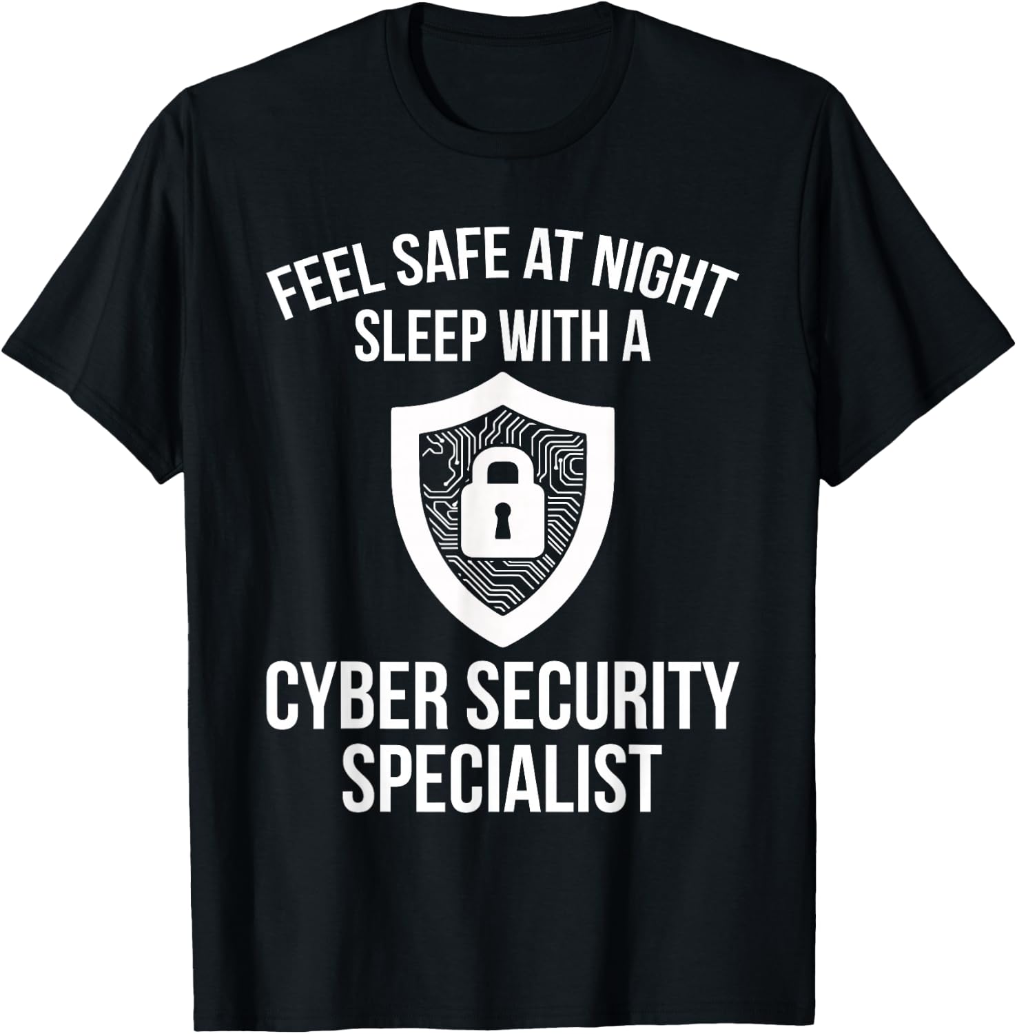 Cybersecurity IT Analyst Safe Night Certified Tech Security T-Shirt - T-Shirt | Black