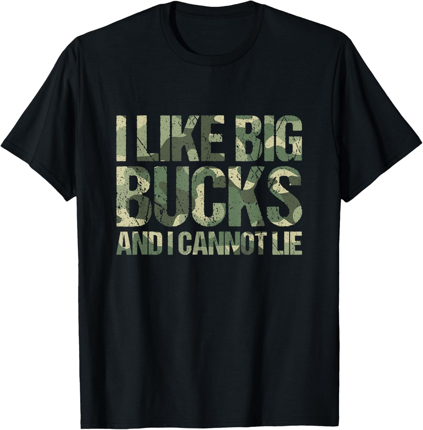 I Like Big Bucks and I Cannot Lie Camouflage Deer Hunting T-Shirt - T-Shirt | Black