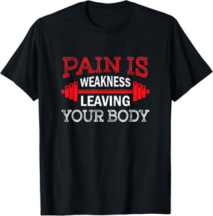 Pain Is Weakness Leaving Your Body Funny Workout Gym Fitness T-Shirt - T-Shirt | Black