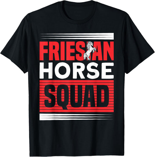 Friesian Horse Squad Friesian Rider Friesian Horse T-Shirt - T-Shirt | Black