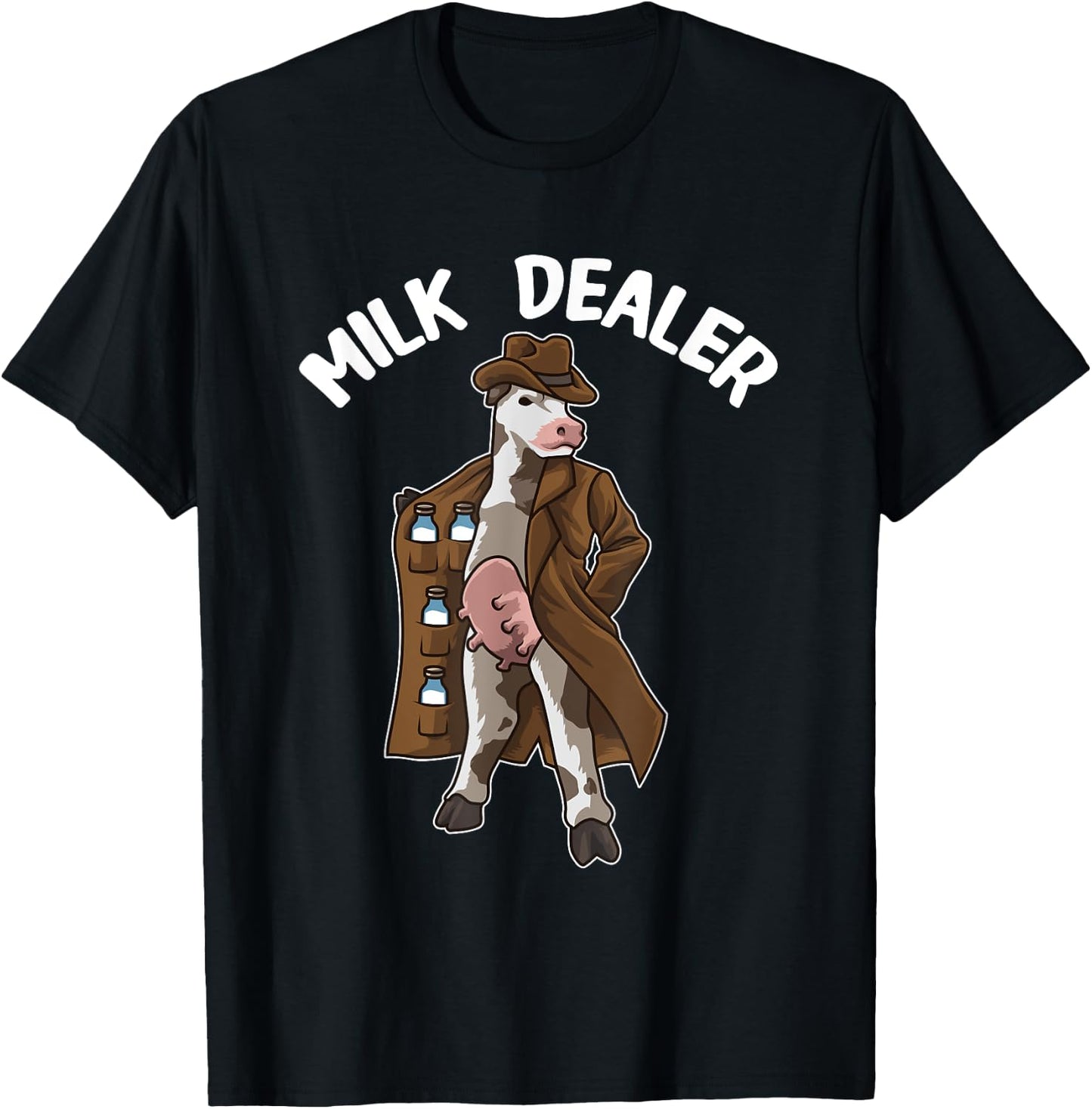 Funny Cow Hilarious Farmer Humor Cow "MILK DEALER" T-Shirt - T-Shirt | Black