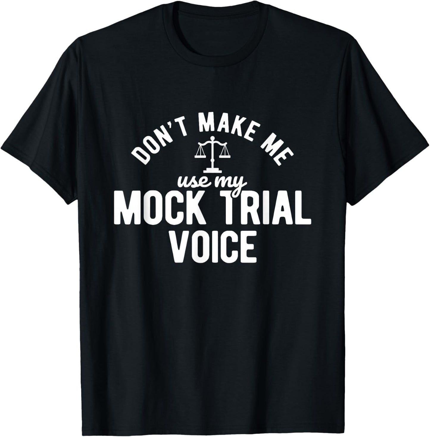 Mock Trial Voice Jura Student Lawyer T-Shirt - T-Shirt | Black
