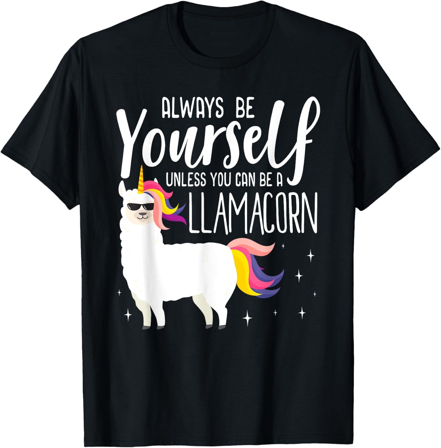 Always be a Llamacorn T Shirt | Fantasy Magic Llama Unicorn T-Shirt - T-Shirt | Black