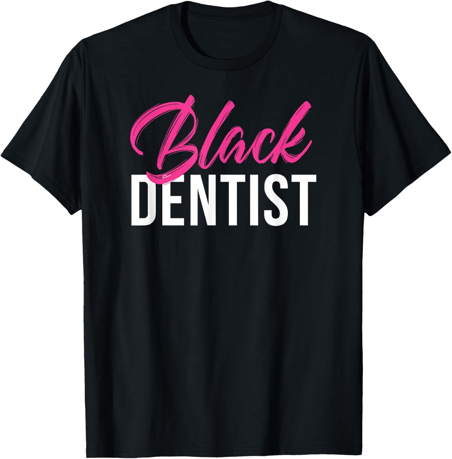 Black Dentist African American T-Shirt - T-Shirt | Black