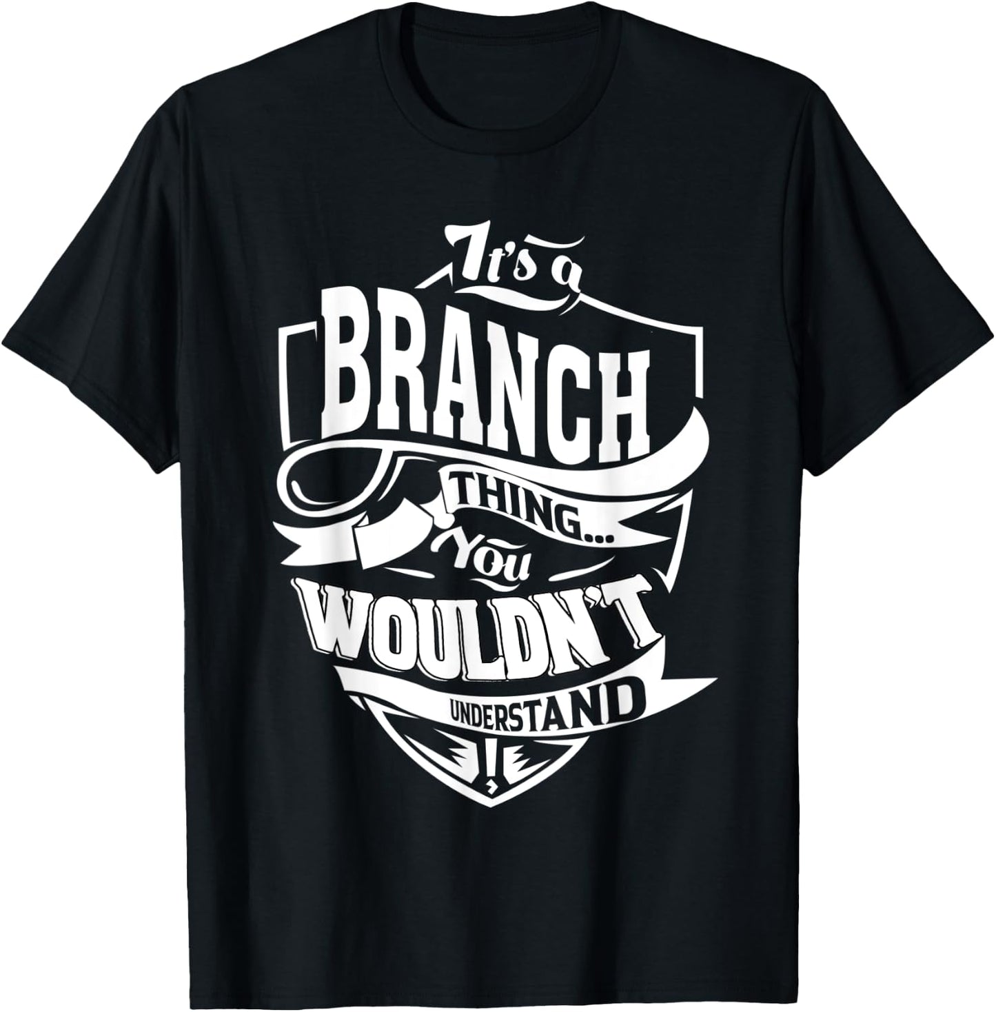It's a BRANCH Thing Gifts T-Shirt - T-Shirt | Black