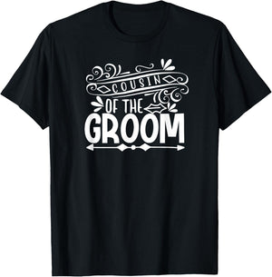 Cousin Of The Groom Wedding Gift Bachelorette Party T-Shirt - T-Shirt | Black