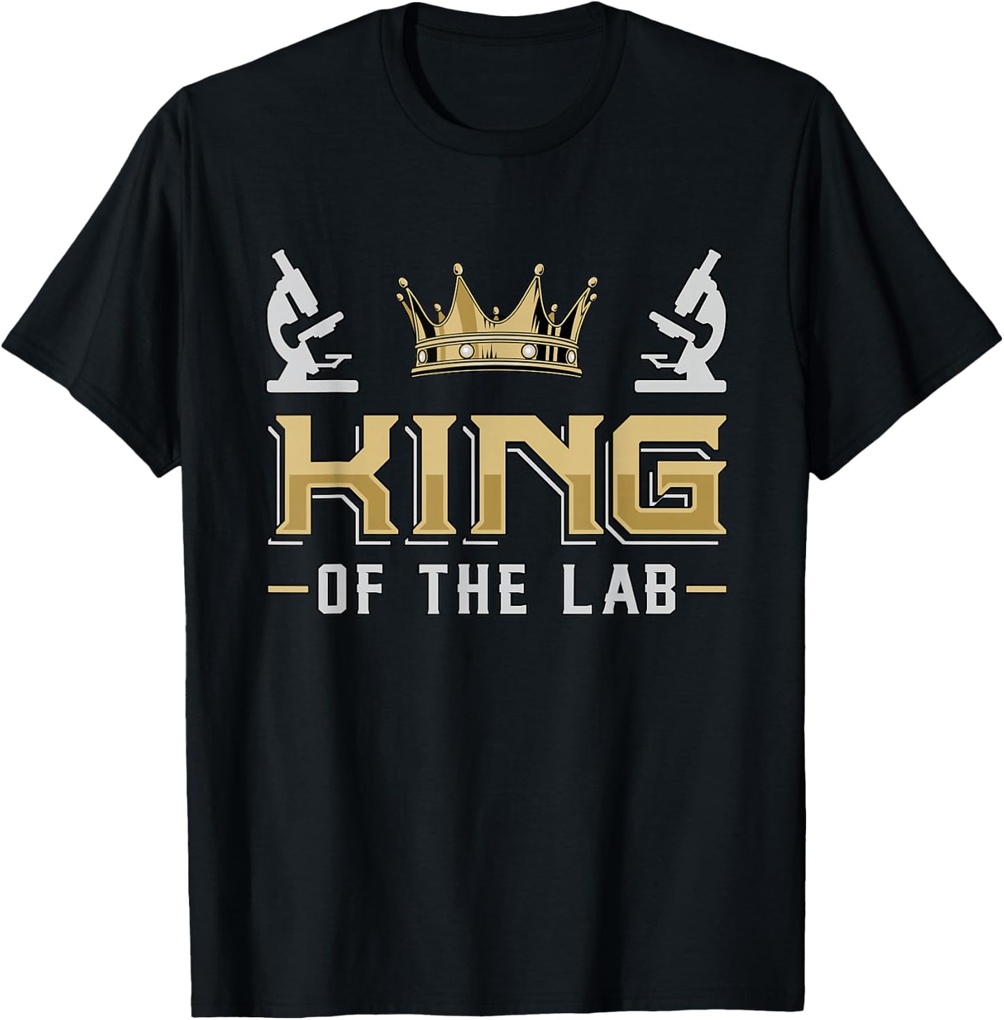 King Of The Lab Laboratory Technician Technologist Lab Tech T-Shirt - T-Shirt | Black