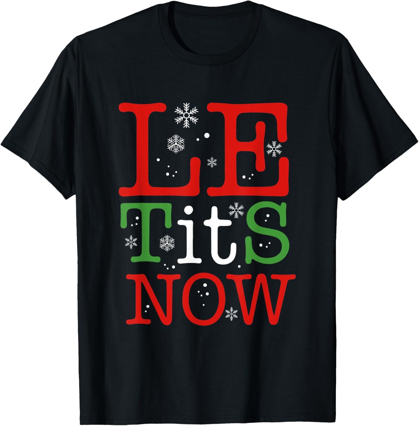 Let It Snow Funny Christmas Xmas Women Men Winter Snowflake T-Shirt - T-Shirt | Black