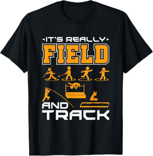 It's Really Field and Track - Funny Quote T-Shirt - T-Shirt | Black